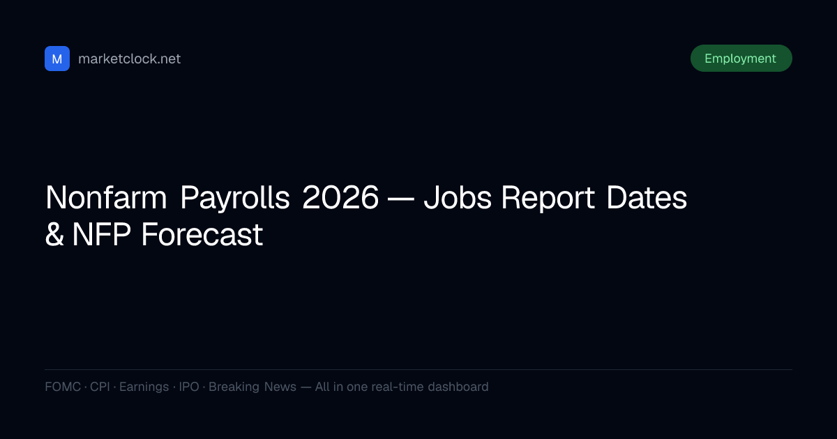 Nonfarm Payrolls 2026 — Jobs Report Dates, Forecasts & Market Impact ...